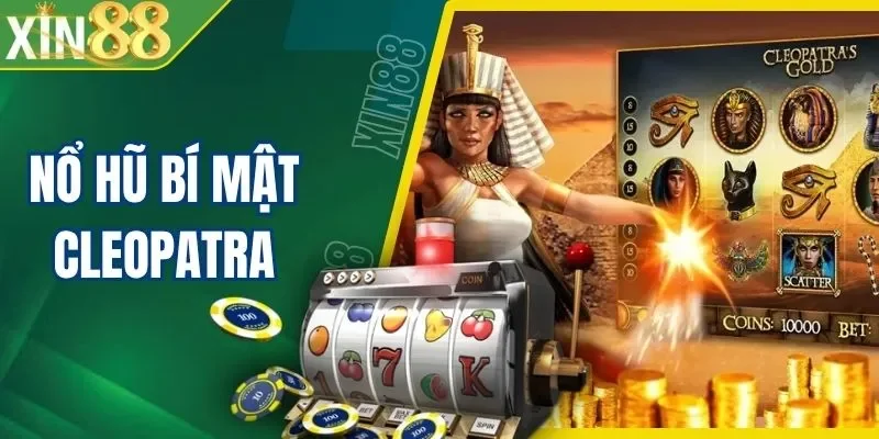 Nổ Hũ Bí Mật Cleopatra| Siêu Phẩm Slot Ai Cập Cực Hot